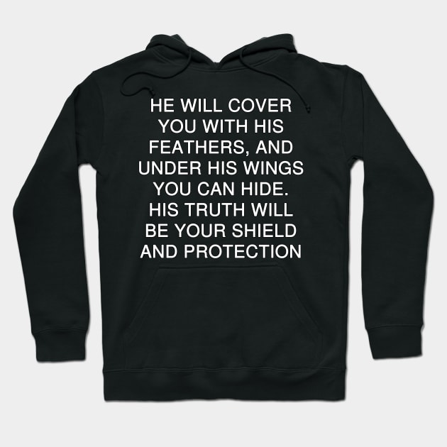 Psalm 91:4 — New Century Version (NCV)  Hoodie by Holy Bible Verses